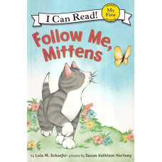 Follow Me, Mittens - I Can Read! Follow Me, Mittens - I Can Read!